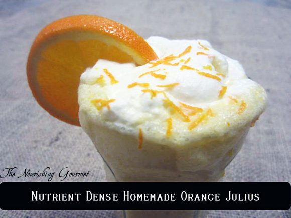 Nutrient Dense Homemade Orange Julius Recipe picture the nourishing gourmet