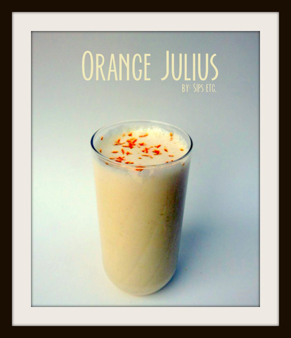 "Orange-you glad you can make these at home" Orange Julius Recipe picture sips etc