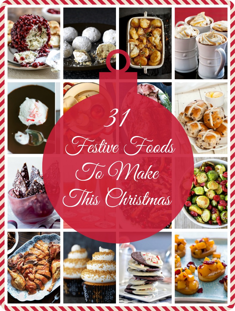 31 Festive Foods to make this Christmas.jpg