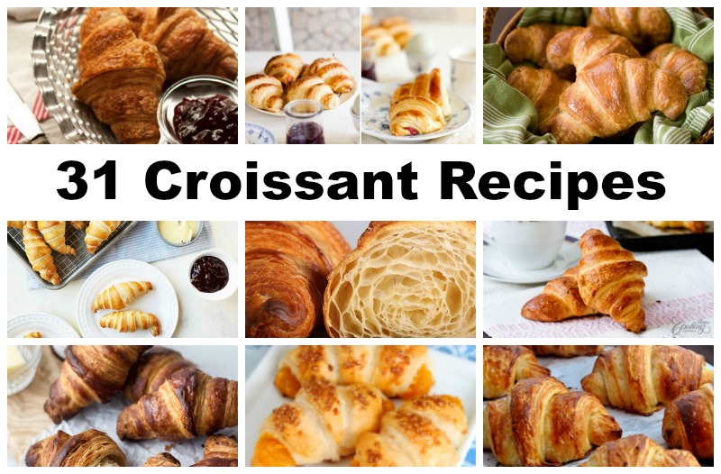 31 croissant recipes