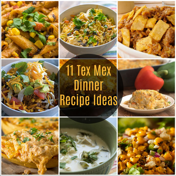 11 Tex Mex Dinner Recipe Ideas